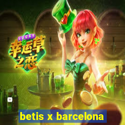 betis x barcelona